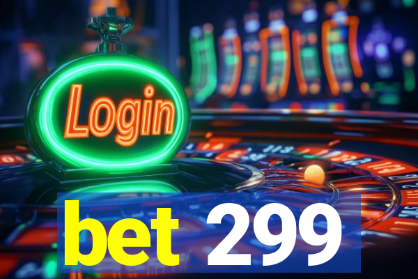 bet 299